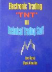 Ross, J. and Cherkin, M. - Electronic Trading TNT III Technical Trading Stuff