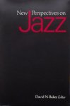 Baker, David N. (red.) - New Perspectives on Jazz