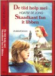 Jong  Hoatse de Stiens   umslach Reint de Jong , De Zilk - De Tiid holp mei  en skaadkant fan it libben  (dûbelroman).