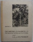 Feber L J M, inleiding Fock D, ill. Plaatjes in koperdiepdruk - De wereld in beeld De groote Indische cultures Compleet met alle ingeplakte plaatjes