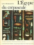 Cyril Aldred, François Daumas, Christiane Desroches-noblecourt [a.o.] - l'Égypte du crépuscule De Tanis à Méroé 1070 av. J.-C. - IVe siècle apr. J.-C.