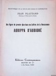 Plattard, Jean - Agrippa d'Aubigné: Une figure de premier plan dans nos Lettres de la Renaissance Plattard, Jean - Agrippa d'Aubigné: Une figure de premier plan dans nos Lettres de la Renaissance