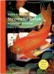 STAPS, Bjorn - Bjorn Staps - Stromend Geluk - Aquarium Oriental.  Tekst Timo de Rijk & Boudie Rijkschroeff.