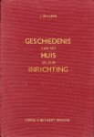 WILLEMS - Geschiedenis van het huis en zijn inrichting. Een handboek voor toegepaste kunstgeschiedenis voor de hogere secundaire- en normaalhuishoudscholen