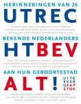 Martijn Jas 92037 - Utrecht bevalt! herinneringen van 26 bekende Nederlanders aan hun geboortestad