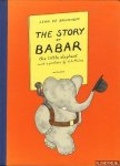 Brunhoff, Jean de - The story of Babar, the little elephant