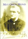 Nijgh , Lennaert . [ isbn 9789090123097 ] - Met  Open  Mond . ( Dit boek beschrijft 150 jaar geschiedenis van het familie bedrijf drogisterij a.J. van der Pigge te Haarlem . )