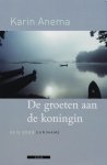 Karin Anema - De groeten aan de koningin