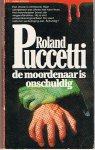 Puccetti, Roland - De moordenaar is onschuldig