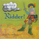 Hollander, Vivian den - Vandaag ben Ik Een... Ridder!