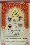 Shaykh Muhammad Hisham Kabbani - The Hierarchy of Saints, Part 2
