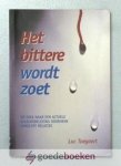 Toegaert, Luc - Het bittere wordt zoet --- Op zoek naar een actuele geloofsbeleving doorheen oprechte relaties