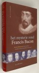 Ruseler, Jaap, - Het mysterie rond Francis Bacon. Was hij Shakespeare? Beïnvloedde hij de denkwereld van de klassieke rozenkruisers?
