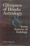 Murthy, S.R.N. - Glimpses of Hindu Astrology & Some Aspects of Indology