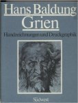 Bernhard, Marianne - Hans Baldung Grien. Handzeichnungen und Druckgraphik