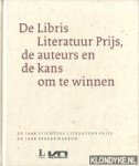 Kleijngeld, Paul - De Libtris Literatuur Prijs, de auteurs en de kans om te winnen