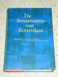 Okkeman, Johan (red) - De straatnamen van Rotterdam, Verklaring van alle bestaande en verdwenen straatnamen.