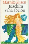 Gijsen, Marnix - Joachim van Babylon
