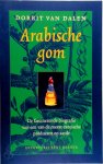 Dorit van Dalen - Arabische Gom De fascinerende biografie van een van de meest exotische producten op aarde