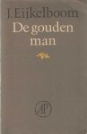 Eijkelboom, Jan - De gouden man. Gedichten Eijkelboom, Jan - De gouden man. Gedichten