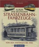 Reuther, Axel - Album historischer Strassenbahnfahrzeuge / Von den Anf