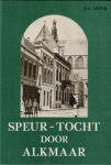 Speur, N.J. - Speur, N.J.-Speur-tocht door Alkmaar