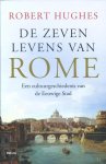 Robert Hughes - De Zeven Levens Van Rome