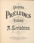 Skrjabin, A.: - [Op. 31] Quatre préludes pour piano. Op. 31