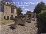 Vaart, Jacob van der & Cor Wetting - Bridges & Passages. Outdoor Exhbitions / Tentoonstellingen op locatie