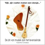 Yolanthe Cornelisse - 'Kijk, zijn voeten maken een dansje...' De zin van muziek aan het levenseinde.