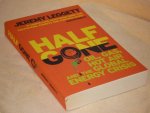 Legget J. - Half gone. Oil, Gas, Hot Air And The Global Energy Crisis