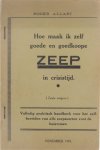 Roger Allart - Hoe maak ik zelf goede en goedkoope zeep in crisistijd