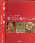 Clemens Jöckle - Das Grosse Heiligenlexikon .. Dieses Lexikon zeigt die 300 Hauptheiligen des Römischen Festkalenders mit ihren Festdagen