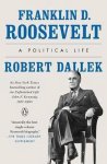 Robert Dallek - Franklin D. Roosevelt