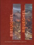 Klaus Ertz ... et al. ; vert. Hans Devisscher - Pieter Breughel de Jonge (1564-1637 ; ), Jan Brueghel de Oude (1568-1625) : een Vlaamse schildersfamilie rond 1600