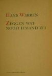 Warren, Hans - Zeggen wat nooit iemand zei