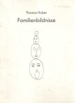 Huber, Thomas - Familienbildnisse. Album mit 11 Bildern