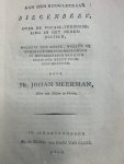 MEERMAN, J., - Aan den hoogleeraar Siegenbeek, over de Vocaal-verdubbeling in het Nederduitsch, volgens den regel welken de Commissie der Psalmberijming in 1773 zich ten dien opzichte heeft voorgeschreven / door Johan Meerman.