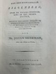 MEERMAN, J., - Aan den hoogleeraar Siegenbeek, over de Vocaal-verdubbeling in het Nederduitsch, volgens den regel welken de Commissie der Psalmberijming in 1773 zich ten dien opzichte heeft voorgeschreven / door Johan Meerman.