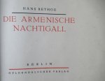 Bethge, Hans - Die Armenische Nachtigall. Lieder des Nahabed Kutschak Bethge, Hans - Die Armenische Nachtigall. Lieder des Nahabed Kutschak