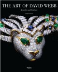 WEBB -  Peltason, Ruth: - The Art of David Webb. Jewelry and Culture.