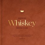 Lew Bryson - American Whiskey Master Class