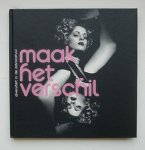 Unger , Els - Maak Het Verschil. Diversiteit in De Advocatuur