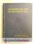Kuyper Jr., Dr. A. - De Middelaar Gods en der menschen