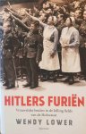 LOWER Wendy - Hitlers furiën - Vrouwelijke beulen in de killing fields van de Holocaust