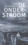 Münstermann, Hans - De onderstroom / Een ode.