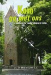 Heemskerk, Ds. D. (e.a.) - Heemskerk, Ds. D. (e.a.)-Kom ga met ons (nieuw)