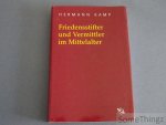 Hermann Kamp. - Friedensstifter und Vermittler im Mittelalter.