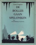 Ungerer, Tomi - De Bolles Gaan Spelonken