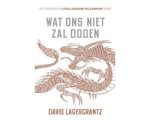 David Lagercrantz - Millennium 4 - Wat ons niet zal doden